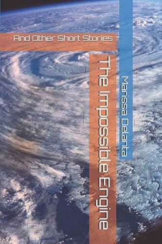The Impossible Engine: And Other Short Stories Paperback – 27 Nov 2017