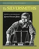 The Silversmiths (Colonial Craftsmen) by