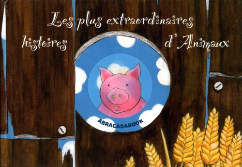 Les  plus extraordinaires histoires d'animaux