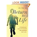 Return to Life: Extraordinary Cases of Children Who Remember Past Lives
