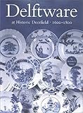 Delftware at Historic Deerfield 1600-1800 by