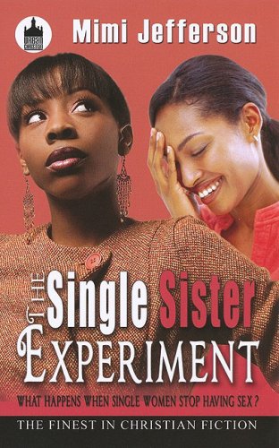 The Single Sister Experiment (Urban Christian)