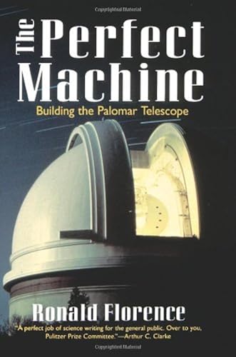 Download The Perfect Machine: Building the Palomar Telescope PDF