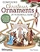 Compound Christmas Ornaments for the Scroll Saw, Revised Edition: Easy-to-Make & Fun-to-Give Projects for the Holidays (Fox Chapel Publishing) 52 Ready-to-Use Patterns for Handmade 3-D Ornaments by Diana Thompson