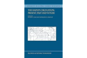 The Hadley Circulation: Present, Past and Future (Advances in Global Change Research Book 21)