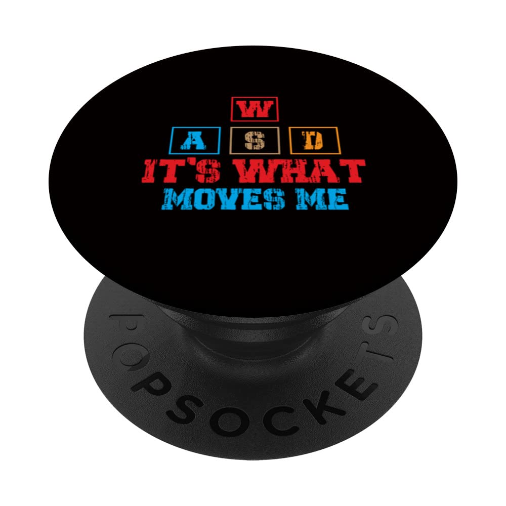 Nerd Saying Joke Pun WASD It's What Moves Me PopSockets Swappable PopGrip