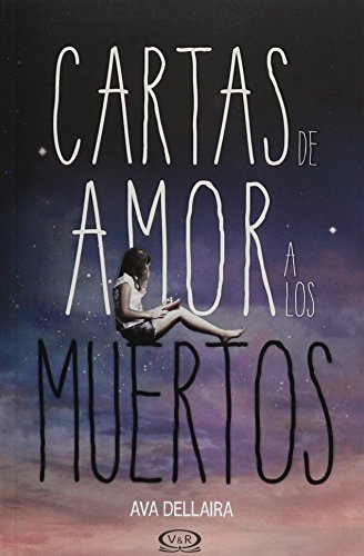 Cartas de Amor a Los Muertos (Spanish Edition) by Ava Dellaira (2015-05-06)