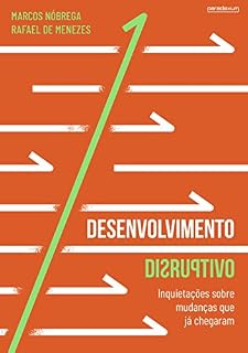 Livro Desenvolvimento Disruptivo: Inquietações sobre mudanças que já chegaram