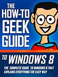 Download The How-To Geek Guide to Windows 8 Reader