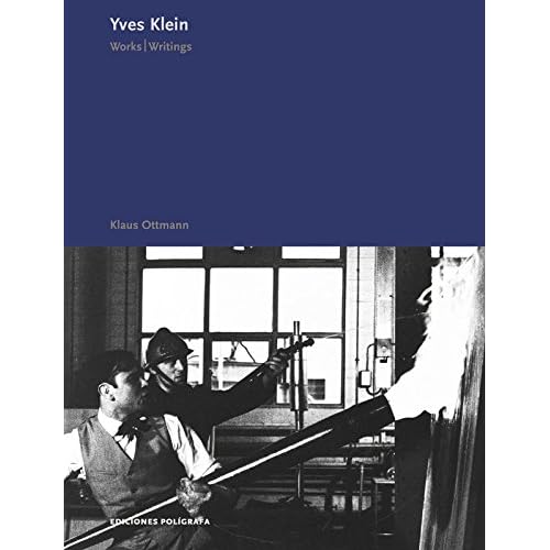 Yves Klein: Works, Writings, Interviews 