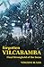 Forgotten Vilcabamba: Final Stronghold of the Incas by
