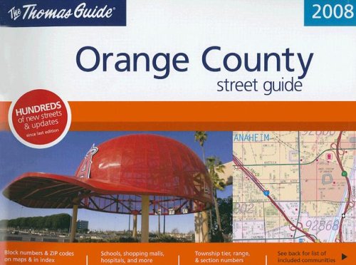 The Thomas Guide 2008 Orange County, California: Street Guide (Thomas Guide Orange County Street Guide & Directory) by Rand Mcnally