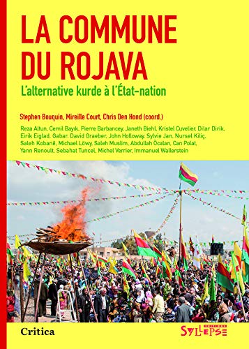 La commune du Rojava : L?alternative kurde à l?Etat-nation by Collectif