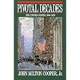 Pivotal Decades: The United States, 1900-1920