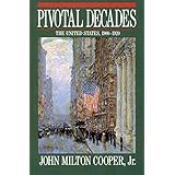 Pivotal Decades: The United States, 1900-1920