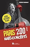 Paris. 200 bars-concerts (4e édition) (PARIS UTILE) (French Edition) by 