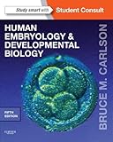 Human Embryology and Developmental Biology: with STUDENT CONSULT Online Access