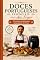 Livro Doces Portugueses Essenciais para Air Fryer: 25 receitas tradicionais adaptadas à Air Fryer (Sabores de Portugal na Air Fryer)