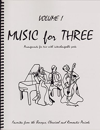 Music for Three, Vol. 1: Baroque, Classical & Romantic Favorites - Part 1 (Flute or Oboe or Violin)