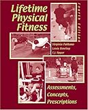 Lifetime Physical Fitness : Assessments, Concepts, Prescriptions, Politano, Virginia and Bowling, Lewis D., 0757530818
