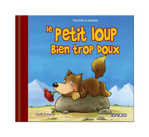 Le  petit loup bien trop doux