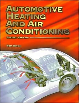 Automotive Heating and Air Conditioning (2nd Edition) Automotive Heating and Air Conditioning (2nd Edition)