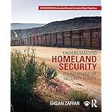 Understanding Homeland Security: Foundations of Security Policy