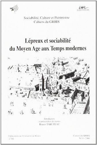 Lépreux et sociabilité du Moyen âge aux Temps modernes