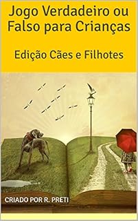 Livro Jogo Verdadeiro ou Falso para Crianças: Edição Cães e Filhotes