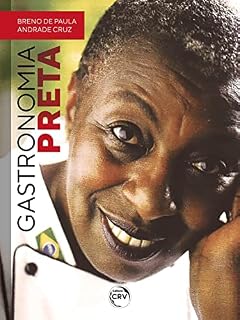 Livro Gastronomia Preta: Coleção Gastronomia Preta: olhares do Preto Gourmet - Volume 1