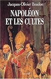 Image de Napoléon et les cultes. : Les religions en Europe à l'aube du XIXème siècle, 1800-1815