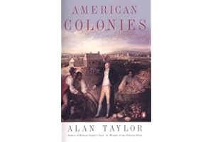 American Colonies: The Settling of North America (The Penguin History of the United States, Volume 1)