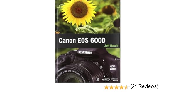 Canon EOS 600D by Jeff Revell(1900-01-01): Amazon.es: Jeff Revell ...