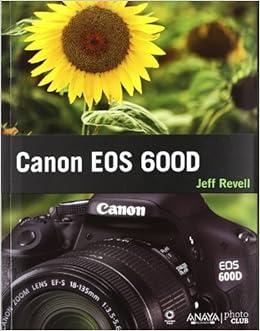 Canon EOS 600D by Jeff Revell(1900-01-01): Amazon.es: Jeff Revell ...
