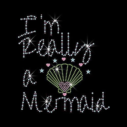 I'm Really a Mermaid Rhinestone Transfer Iron on Motif Hot Fix Bling Applique - DIY 7" By 7.6"