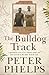The Bulldog Track: A grandson's story of an ordinary man's war and survival on the other Kokoda trai by 