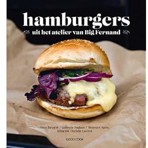 Hamburgers: uit het atelier van Big Fernand