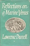 REFLECTIONS ON A MARINE VENUS; A COMPANION TO THE LANDSCAPE OF RHODES by Lawrence Durrell