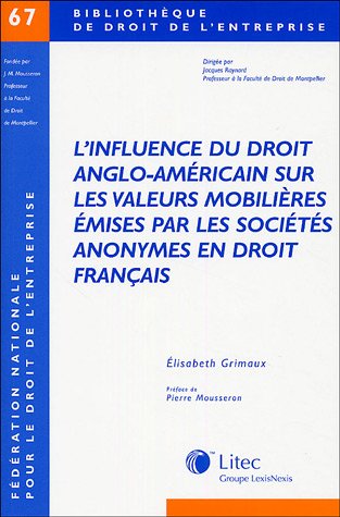 L' influence du droit anglo-américain sur les valeurs mobilières émises par les sociétés anonymes en droit français