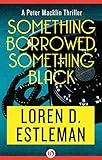Something Borrowed, Something Black (The Peter Macklin Thrillers)