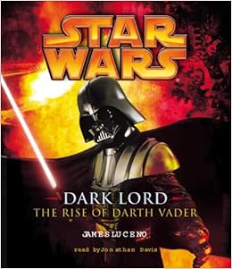 Amazon Fr Star Wars Dark Lord The Rise Of Darth Vader Luceno James Davis Jonathan Livres