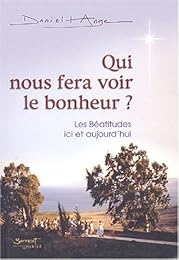 Qui nous fera voir le bonheur ?
