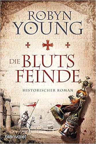 Die Blutsfeinde Historischer Roman Brethren Band 3 Amazon De Young Robyn Bader Nina Bucher