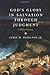 God's Glory in Salvation through Judgment: A Biblical Theology