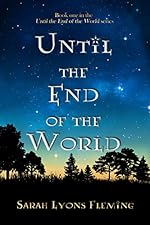 Until the End of the World (Until the End of the World, Book 1)