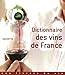 Dictionnaire des vins de France by 