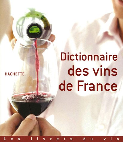 Dictionnaire des vins de France by (Paperback)