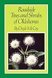 Roadside Trees and Shrubs of Oklahoma, McCoy, Doyle, 0806115564