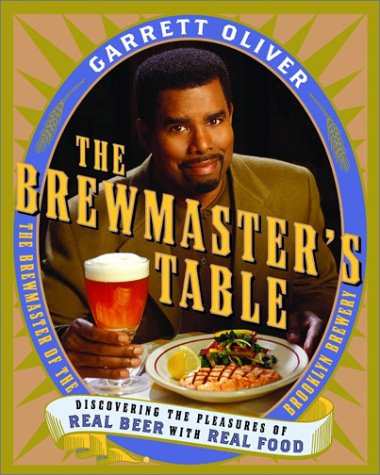 Download The Brewmaster's Table: Discovering the Pleasures of Real Beer with Real Food