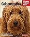 Goldendoodles (Complete Pet Owner's Manual)